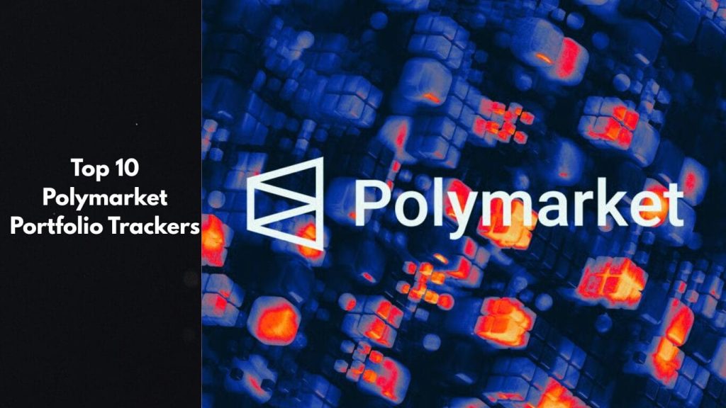 Top 10 Polymarket Portfolio Trackers (January 2026)